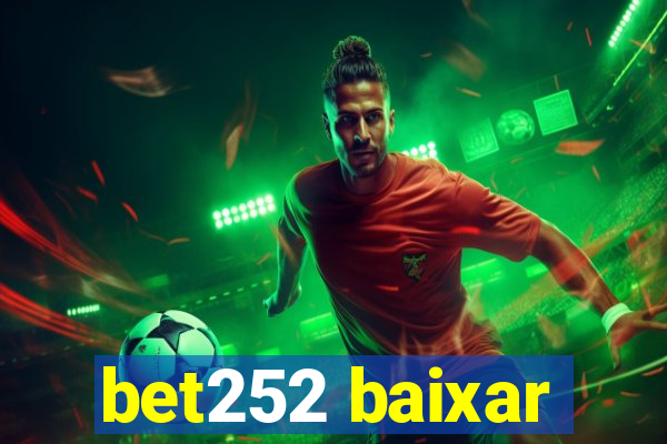 bet252 baixar